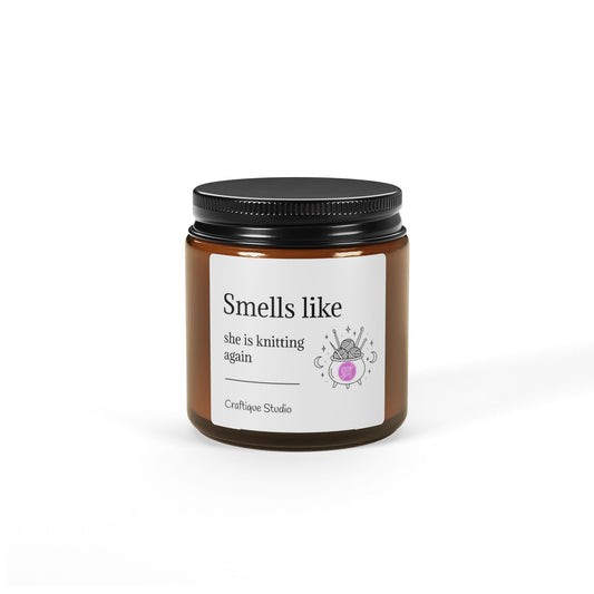 Knitting Candle - 'Smells Like She's Knitting Again' Scented Soy Candle (Amber Jar)